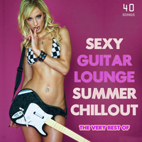 Various Artists [Chillout, Relax, Jazz] - The Very Best Of Sexy Guitar Lounge Summer Chillout (CD 1)
