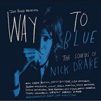 Various Artists [Chillout, Relax, Jazz] - Way To Blue: The Songs Of Nick Drake