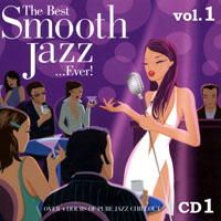Various Artists [Chillout, Relax, Jazz] - The Best Smooth Jazz...Ever! Vol.1 [CD1]