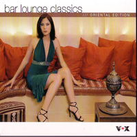 Various Artists [Chillout, Relax, Jazz] - Bar Lounge Classics-Oriental Edition (CD 2)