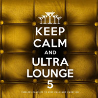 Various Artists [Chillout, Relax, Jazz] - Keep Calm and Ultra Lounge 5 (CD 1)