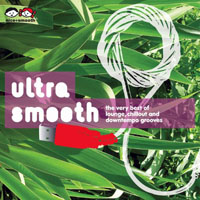 Various Artists [Chillout, Relax, Jazz] - Ultra Smooth: The Very Best Of Lounge, Chillout & Downtempo Grooves (CD 1)