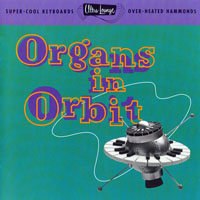 Various Artists [Chillout, Relax, Jazz] - Ultra-Lounge Vol. 11 - Organs In Orbit