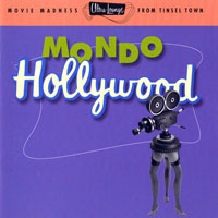 Various Artists [Chillout, Relax, Jazz] - Ultra-Lounge Vol. 16 - Mondo Hollywood