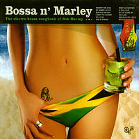 Various Artists [Chillout, Relax, Jazz] - Bossa N' Marley (The electro-bossa songbook of Bob Marley)