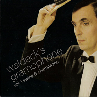 Various Artists [Chillout, Relax, Jazz] - Waldeck's Gramophone Vol.1: Swing & Champagne