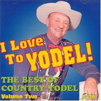 Various Artists [Chillout, Relax, Jazz] - The Best Of Country Yodel Volume 2: I Love To Yodel!