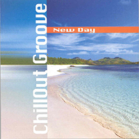 Various Artists [Chillout, Relax, Jazz] - Chillout Groove Box Set (CD 1) - New Day