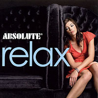 Various Artists [Chillout, Relax, Jazz] - Absolute Relax (CD1)