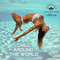 Various Artists [Chillout, Relax, Jazz] - Chillout King Ibiza - Chill Around The World (Best Chillout & Chillhouse Music) (CD 1)