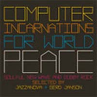 Various Artists [Chillout, Relax, Jazz] - Computer Incarnations For World Peace