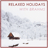 Various Artists [Chillout, Relax, Jazz] - Relaxed Holidays with Brahms (CD 1)