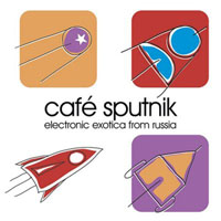 Various Artists [Chillout, Relax, Jazz] - Cafe Sputnik - Electronic Exotica From Russia