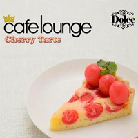 Various Artists [Chillout, Relax, Jazz] - Cafe Lounge Dolce (Cherry Tarte)