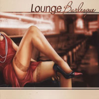 Various Artists [Chillout, Relax, Jazz] - Lounge Burlesque (CD 1)