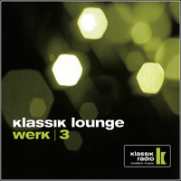 Various Artists [Chillout, Relax, Jazz] - Klassik Lounge: Werk 3 (CD 2)