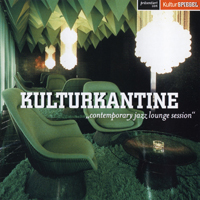 Various Artists [Chillout, Relax, Jazz] - Kulturkantine: Contemporary Jazz Lounge Session (CD 1)