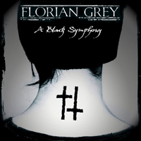Florian Grey - A Black Symphony (Single)