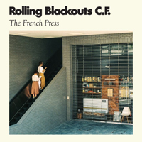 Rolling Blackouts Coastal Fever - The French Press (EP)