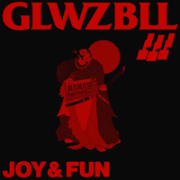Glwzbll - Joy And Fun