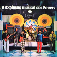 Fevers - A Exploso Musical Dos Fevers
