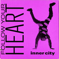 Inner City - Follow Your Heart (Single)
