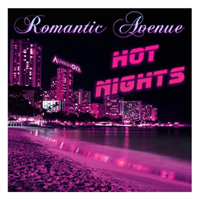 Romantic Avenue - Hot Nights