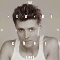 Gorl, Robert - The Paris Tapes