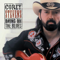 Stevens, Corey - Bring On The Blues
