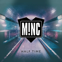 M!NC - Half Time