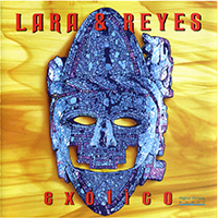 Lara & Reyes - Exotico