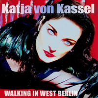 Von Kassel, Katja - Walking In West Berlin