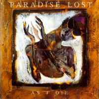 Paradise Lost - The Singles Collection (CD 1 -  As I Die)