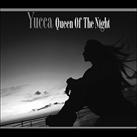 Yucca (JPN) - Queen Of The Night