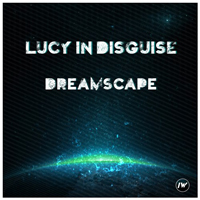 Lucy In Disguise - Dreamscape