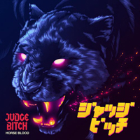 Judge Bitch - Horse Blood