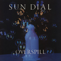 Sun Dial - Overspill (EP)