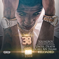 NBA YoungBoy - Until Death Call My Name Reloaded