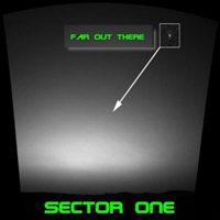 Sector One - Far Out There