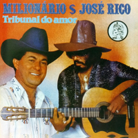 Milionario & Jose Rico - Tribunal Do Amor
