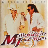 Milionario & Jose Rico - O Dono Do Mundo