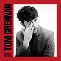 Tom Grennan - Lighting Matches (Deluxe)