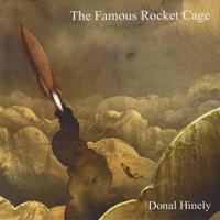 Hinely, Donal - The Famous Rocket Cage