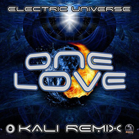 Electric Universe - One Love (Kali Remix) [Single]