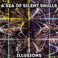 Sea of Silent Skulls - Illusions