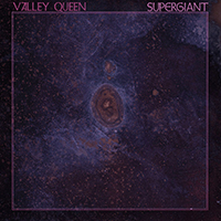 Valley Queen - Supergiant