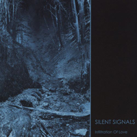 Silent Signals - Infiltration Of Love