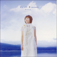 Suara - Blue~ Tsubomi -Blue Dreams- (Single)