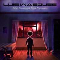 Wasques, Luis - Bitter Dreams and Sweet Nightmares