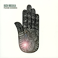Red Mecca - Please Goddess